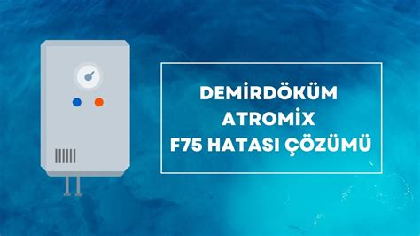 demirdöküm atromix f75 hatası